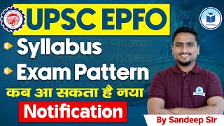 UPSC EPFO 2024 When to Expect New Notification Exam Pattern amp Syllabus  UPSC EPFO Exam 2024 [upl. by Bamberger386]