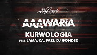 AAAWARIA ft JAMAJKA FAZI  KURWOLOGIA [upl. by Icyaj]