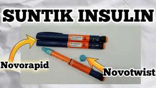 Suntik Insulin Novorapid Dan Jarum Novotwist [upl. by Emilie957]