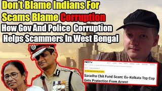 Dont Blame Indians For Scams They Hate Scammers Too Blame The Corruption In West Bengal [upl. by Karb]