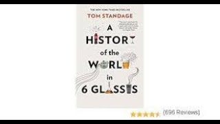 A History of the World in 6 Glasses by Tom Standage Book Summary  Review AudioBook [upl. by Analahs]