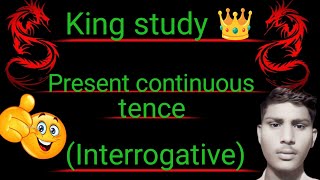 Present continuous tense interrogative part3 teacher study king englishgrammar [upl. by Rramo]