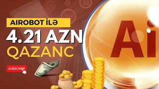 421 AZN QAZANC VERƏN SAYT  AIROBOT  INTERNETDEN PUL QAZAN 2024 [upl. by Leonardi247]