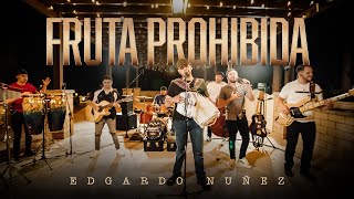 Fruta Prohibida  Edgardo Nuñez Video Musical [upl. by Einial]