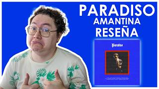 Perreo oscuro y citadino  PARADISO  Amantina  REVIEW DEL ÁLBUM [upl. by Eikcid]