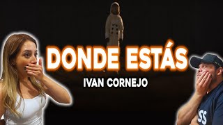 IVAN CORNEJO  DONDE ESTAS  REACCION [upl. by Setarcos698]