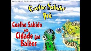 Coelho Sabido 1º Ano Antigo Pré Na Cidade dos Balões  Gameplay [upl. by Ipoillak]