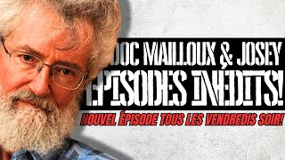 Doc Mailloux amp Josey Épisodes Inédits 🍿🖕  Ép 117 du 4 Octobre 2020 [upl. by Llenrag681]