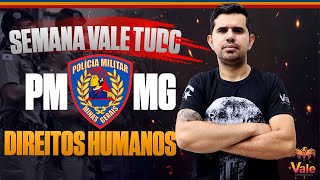 VALE TUDO PMMG  Direitos Humanos  Prof Fraga [upl. by Bergmans232]