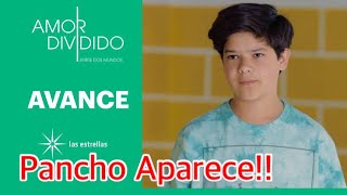 Amor Dividido Capitulo Completo Avance c97 Pancho Aparece [upl. by Anneliese]