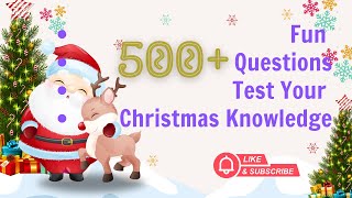 Test Your Christmas Knowledge over 500 Fun Questions 1 [upl. by Jallier591]