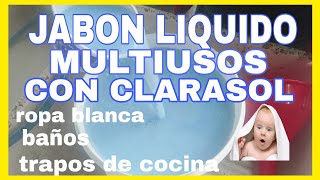 Jabon liquido multiusos con clarasol complaciendo a mis suscriptoras [upl. by Fruma]