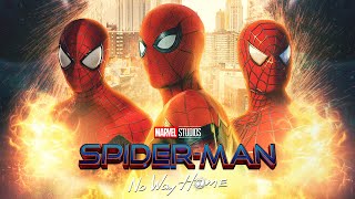 SPIDERMAN No Way Home Theme  Tobey x Andrew x Tom EPIC MASHUP FanMade [upl. by Ama676]