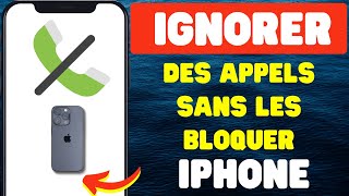 Comment Ignorer Des Appels Sur iPhone Sans Les Bloquer 2024 [upl. by Enohpesrep66]