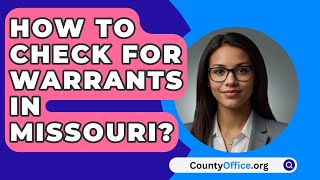 How To Check For Warrants In Missouri  CountyOfficeorg [upl. by Wootten]