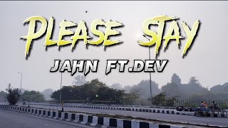 please stay  official music video  jahn ft dev [upl. by Naggem581]