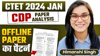 CTET Jan 2024  CTET Offline Paper Analysis by Himanshi Singh  CDP Hard Paper [upl. by Hannasus]