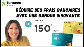 FORTUNEO  150€ DE PRIME  0€ DE FRAIS BANCAIRES [upl. by Seavey]