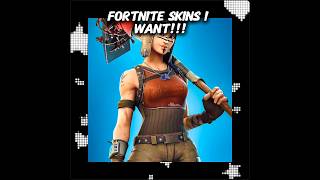 FORTNITE SKINS I WANT fortnite fortniteclips fortniteedits fncs [upl. by Eniamrahc]