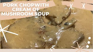 CREAMY MUSHROOM PORK CHOP  EASY RECIPE [upl. by Atekehs]