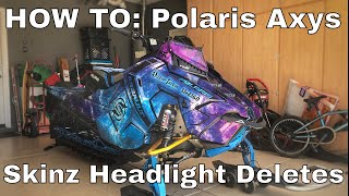 HOW TO 2017 Polaris Axys Skinz Headlight Delete [upl. by Grizel]