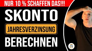 Jahresverzinsung Rentabilität beim Abzug eines Skontos richtig berechnen  Finanzierung [upl. by Norvell704]