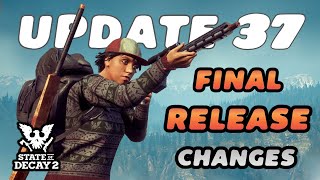 Massive Update to State of Decay 2  Update 37 Final Changes [upl. by Vernor]