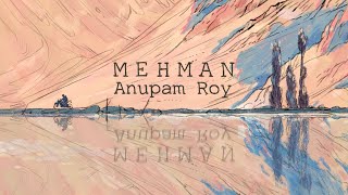 Mehman  Anupam Roy  Official Music Video [upl. by Navoj568]