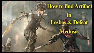 How to find Artifact in Lesbos amp Defeat Medusa  Assassins Creed Odyssey [upl. by Anissej842]