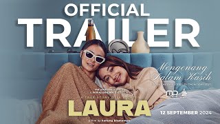 Laura Official Trailer  Kisah Hidup Mendiang Edèlenyi Laura Anna [upl. by Suiratnod]