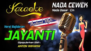 Karaoke JAYANTI  Anton Wikwiw  Nada Wanita [upl. by Adniles955]