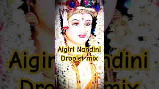 Aigiri Nandini droplet mix aigiri aigirinandini nandini maa maadurga [upl. by Giacamo]