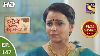 Kyun Utthe Dil Chhod Aaye  Ep 147  Full Episode  17th Aug 2021 [upl. by Odnumyer]