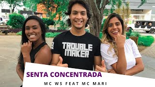 Senta Concentrada  MC WS Feat MC Mari  Entre na Dança Coreografia [upl. by Alle]