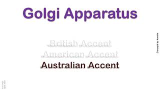 Golgi Apparatus How to Pronounce Golgi Apparatus in Australian British American Accent [upl. by Oah]