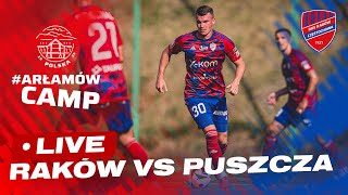 LIVE  Raków Częstochowa  Puszcza Niepołomice  ArłamówCamp [upl. by Corder]