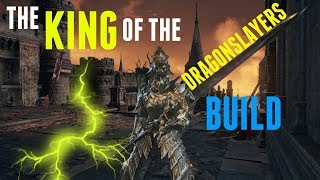 Dark Souls 3  The King of The Dragonslayers Build  Ornstein Reborn [upl. by Annoda]