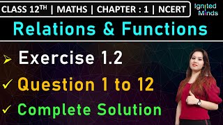 Class 12th Maths  Exercise 12 Q1 to Q12  Chapter 1  Relations amp Functions  NCERT [upl. by Ecire81]