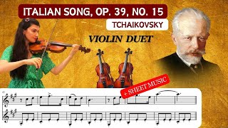 quotItalian Songquot Op 39 No 15 by Tchaikovsky  Violin Duet  sheet music PDF [upl. by Noissap]