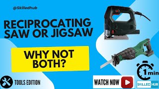 1 Minute and Know it Reciprocating Saw vs Jigsaw Know the Difference  SkilledHub [upl. by Dleifxam]