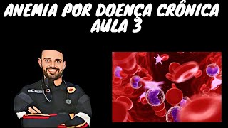 ANEMIA DE DOENÇAS CÔNICAS  AULA 3 [upl. by Gil268]