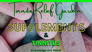 Tinnitus Relief Garden  Supplements and Tinnitus [upl. by Odnaloy]