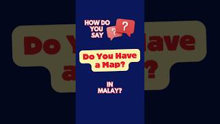 How do you say quotDo you have a mapquot in Malay learnmalay malaylanguage ilearnmalay [upl. by Idur694]