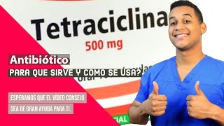 TETRACICLINA para que sirve  Dosis y Como se toma 💊 Para la infeccion [upl. by Locin]