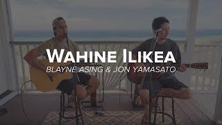 Blayne Asing amp Jon Yamasato Wahine Ilikea [upl. by Adnilam]