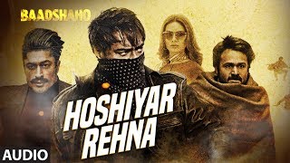 Hoshiyar Rehna Full Audio Song  Baadshaho  Neeraj Arya  Kabir Café  TSeries [upl. by Hcnarb]