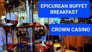 EPICUREAN BUFFET BREAKFAST  CROWN CASINO [upl. by Lrig]