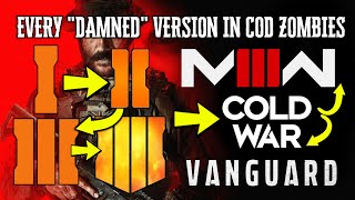 Every Version of quotDAMNEDquot in COD Zombies Black Ops BO2 BO3 BO4 Cold War Vanguard amp MWIII [upl. by Halden]