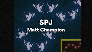 Matt Champion SPJ Lyrics [upl. by Rayburn981]