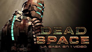 Dead Space La Saga en 1 Video [upl. by Eceinal]